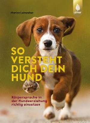 So versteht dich dein Hund de Marion Leinweber