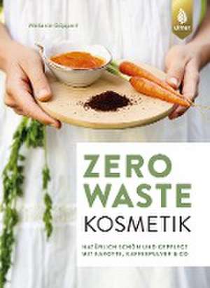 Zero Waste Kosmetik de Melanie Göppert