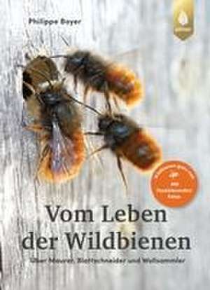 Vom Leben der Wildbienen de Philippe Boyer