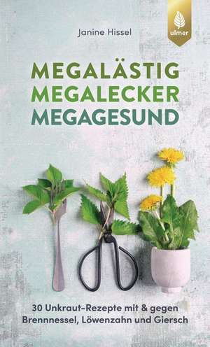 Megalästig - megalecker - megagesund de Janine Hissel