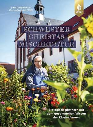 Schwester Christas Mischkultur de Jutta Langheineken