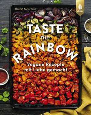 Taste the rainbow de Harriet Porterfield