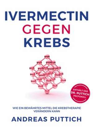 Ivermectin gegen Krebs de Andreas Puttich