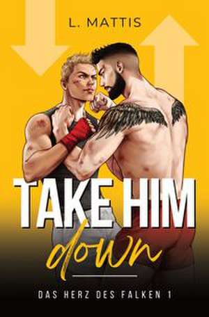 Take Him Down de L. Mattis