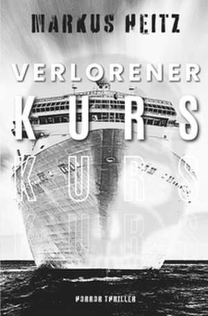 VERLORENER KURS de Markus Heitz