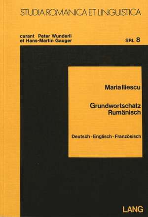 Grundwortschatz Rumaenisch: Deutsch - Englisch - Franzoesisch de Maria Iliescu