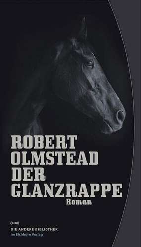 Der Glanzrappe de Robert Olmstead