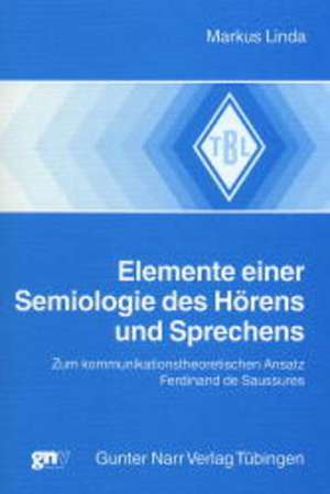 Elemente einer Semiologie des Hörens und Sprechens de Markus Linda