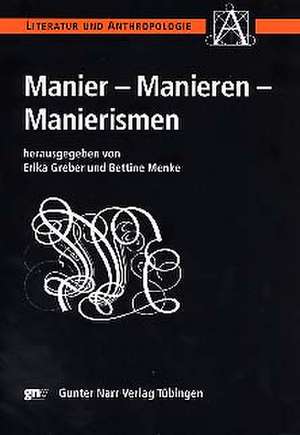 Manier - Manieren - Manierismus de Erika Greber