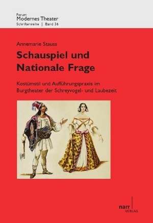 Schauspiel und Nationale Frage de Annemarie Stauss