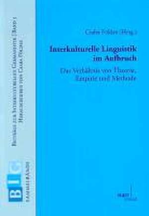 Interkulturelle Linguistik im Aufbruch de Csaba Földes