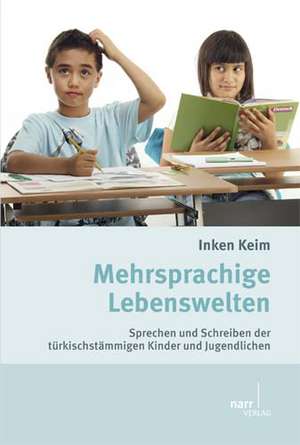 Mehrsprachige Lebenswelten de Inken Keim