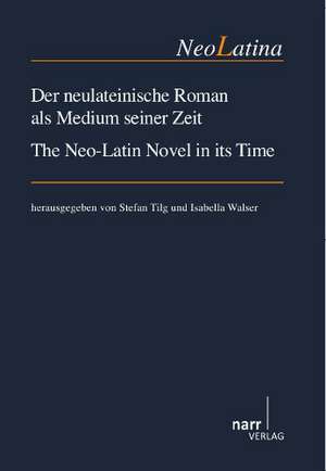 Der neulateinische Roman als Medium seiner Zeit de Stefan Tilg