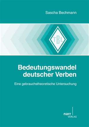 Bedeutungswandel deutscher Verben de Sascha Bechmann