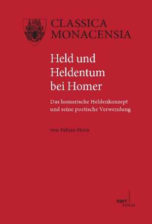 Held und Heldentum bei Homer de Fabian Horn