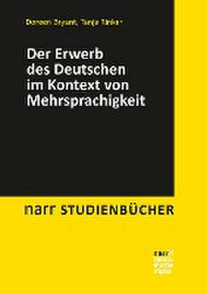 Der Erwerb des Deutschen im Kontext von Mehrsprachigkeit de Doreen Bryant