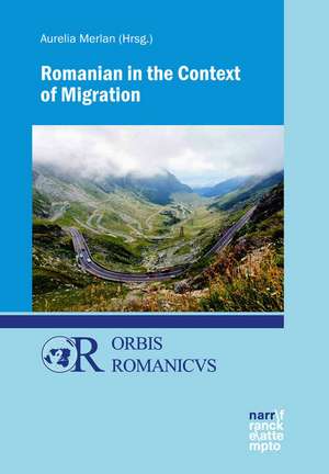 Romanian in Migration Contexts de Aurelia Merlan