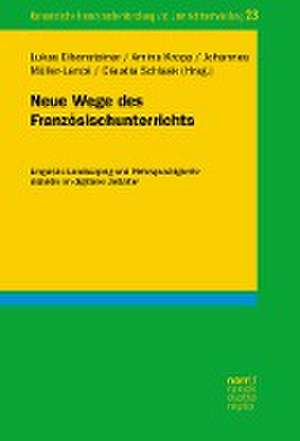 Neue Wege des Französischunterrichts de Lukas Eibensteiner