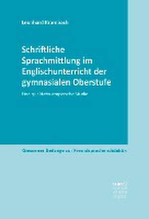 Schriftliche Sprachmittlung im Englischunterricht der gymnasialen Oberstufe de Leonhard Krombach