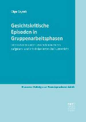 Gesichtskritische Episoden in Gruppenarbeitsphasen de Olga Czyzak