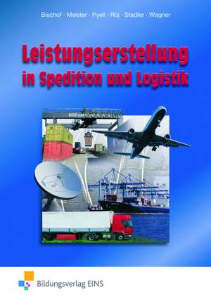 Leistungserstellung in Spedition und Logistik. Lehr-/Fachbuch