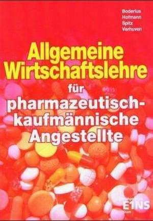 Allgemeine Wirtschaftslehre für pharmazeutisch-kaufmännische Angestellte - Lehrbuch