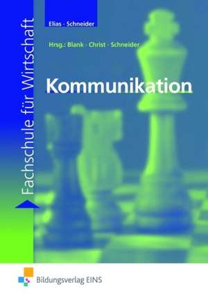 Kommunikation. Lehr-/Fachbuch de Kriemhild Elias