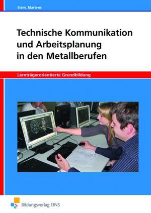 Technische Kommunikation und Arbeitsplanung in den Metallberufen de Johannes Stein