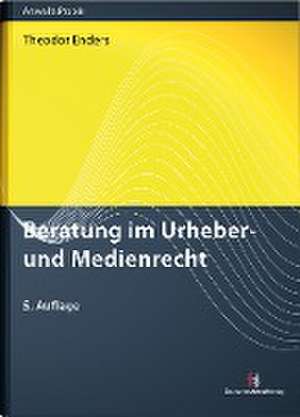 Beratung im Urheber- und Medienrecht de Theodor Enders