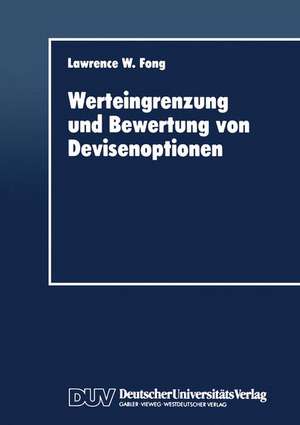 Werteingrenzung und Bewertung von Devisenoptionen de Lawrence W. Fong