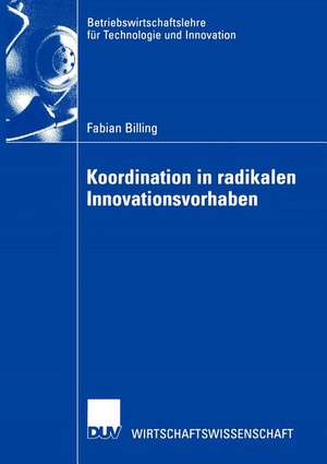 Koordination in radikalen Innovationsvorhaben de Fabian Billing