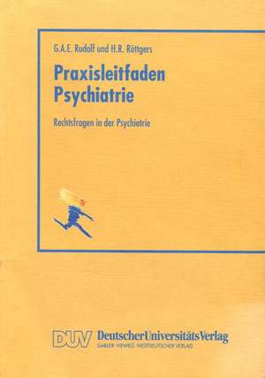 Rechtsfragen in der Psychiatrie de Gerhard A. E. Rudolf