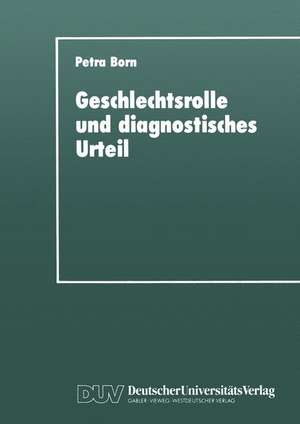 Geschlechtsrolle und diagnostisches Urteil de Petra Born