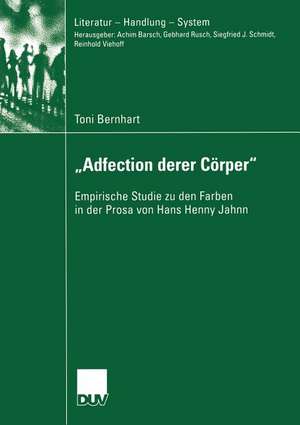 „Adfection derer Cörper“: Empirische Studie zu den Farben in der Prosa von Hans Henny Jahnn de Toni Bernhart