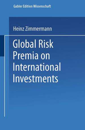 Global Risk Premia on International Investments de Peter Oertmann