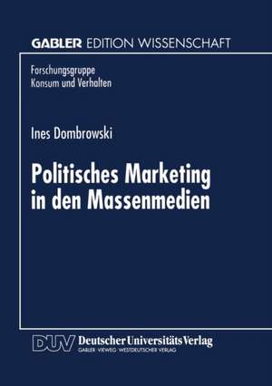 Politisches Marketing in den Massenmedien de Ines Dombrowski