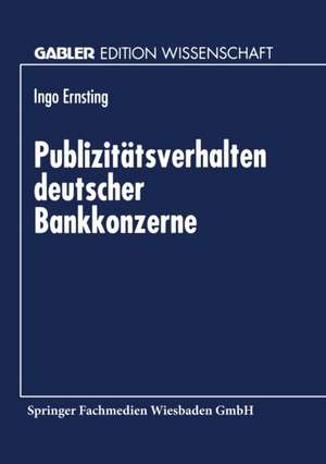 Publizitätsverhalten deutscher Bankkonzerne de Ingo Ernsting