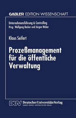 Prozeßmanagement für die öffentliche Verwaltung de Klaus Seifert