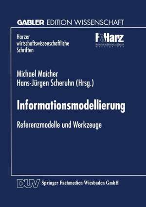 Informationsmodellierung: Referenzmodelle und Werkzeuge de Hans-Jürgen Scheruhn