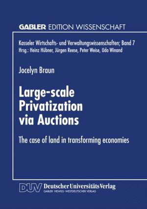 Large-scale Privatization via Auctions: The case of land in transforming economies de Jocelyn Braun