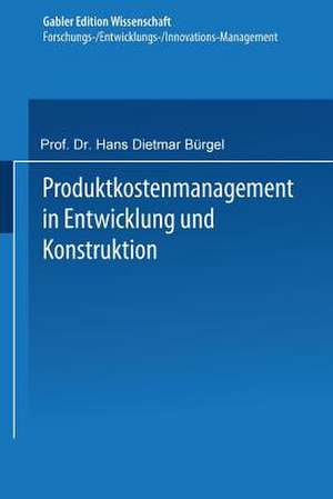 Produktkostenmanagement in Entwicklung und Konstruktion de Markus Binder