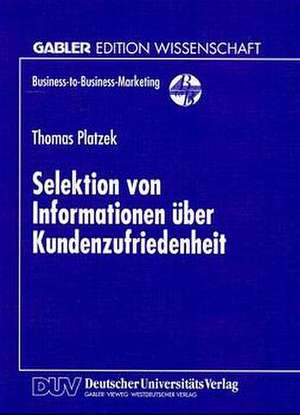 Selektion von Informationen über Kundenzufriedenheit de Thomas Platzek