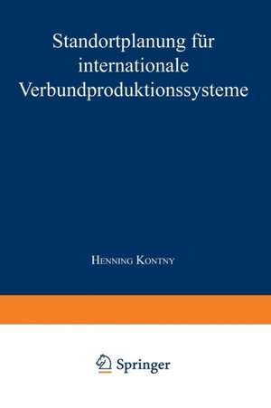 Standortplanung für internationale Verbundproduktionssysteme de Henning Kontny