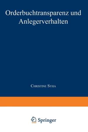 Orderbuchtransparenz und Anlegerverhalten de Christine Syha