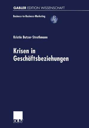 Krisen in Geschäftsbeziehungen de Kristin Butzer-Strothmann