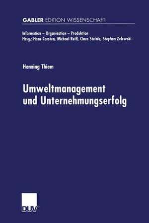 Umweltmanagement und Unternehmungserfolg de Henning Thiem