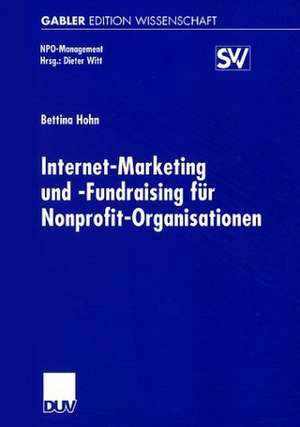 Internet-Marketing und -Fundraising für Nonprofit-Organisationen de Bettina Hohn