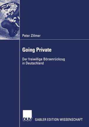 Going Private: Der freiwillige Börsenrückzug in Deutschland de Peter Zillmer