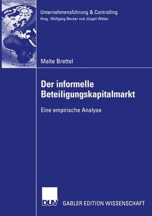 Der informelle Beteiligungskapitalmarkt: Eine empirische Analyse de Malte Brettel