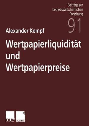 Wertpapierliquidität und Wertpapierpreise de Alexander Kempf